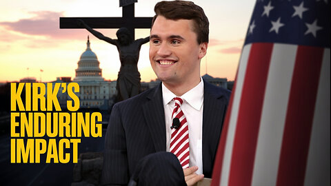 Charlie Kirk's Enduring Impact and Legacy