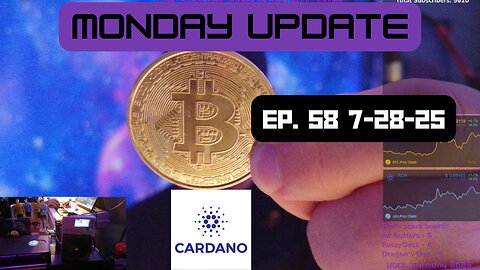 Monday update - Ep 58 - 7.28.25