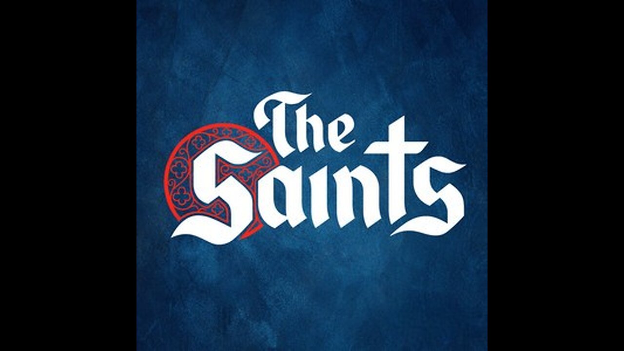 Session 10: The Saints Continued