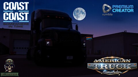 🚚🎬 COAST TO COAST TRUCKING (AM) & MOVIE NIGHT: CONVOY VIBES! 18+ (HAVE TRUCKERS MP LETS GO)🚚🎬
