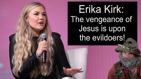 ⚠️Erika Kirk: The vengeance of the blood of Jesus is upon the evildoers! Wow.. - links!👀