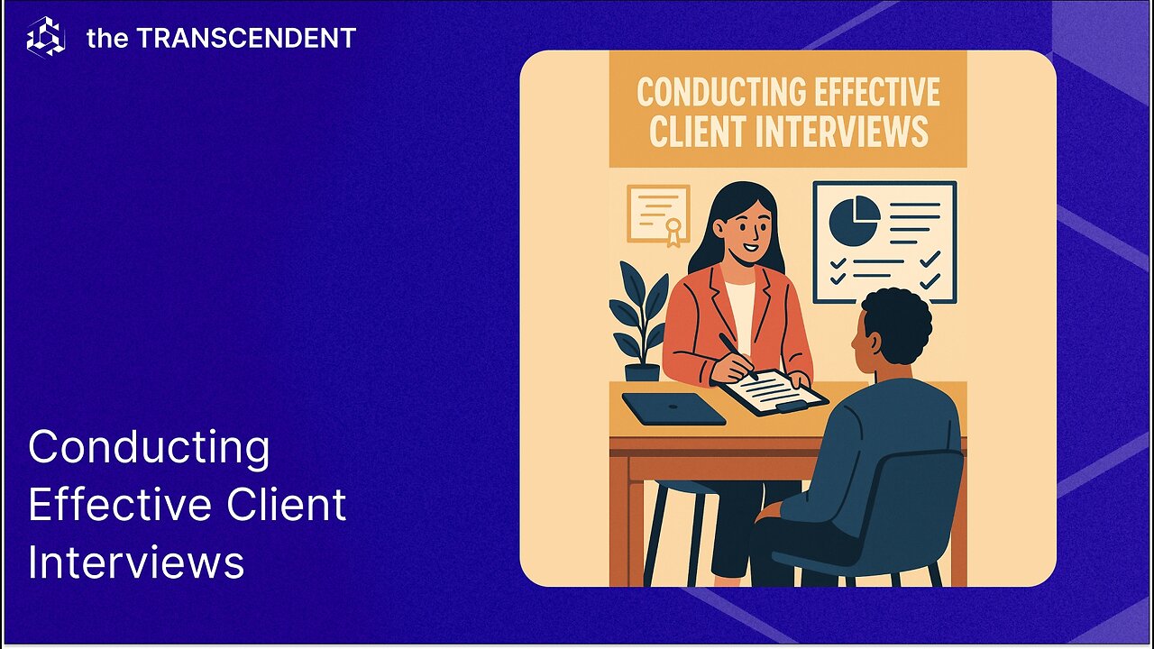 Conducting Effective Client Interviews, #012