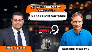 Scientific Illiteracy, Censorship, & The COVID Narrative: A Conversation With M. Nathaniel Mead