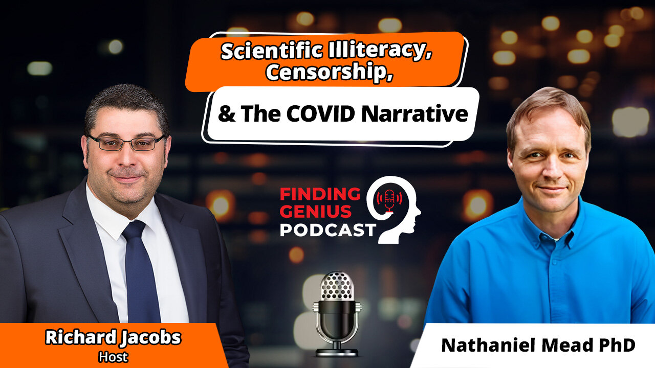 Scientific Illiteracy, Censorship, & The COVID Narrative: A Conversation With M. Nathaniel Mead