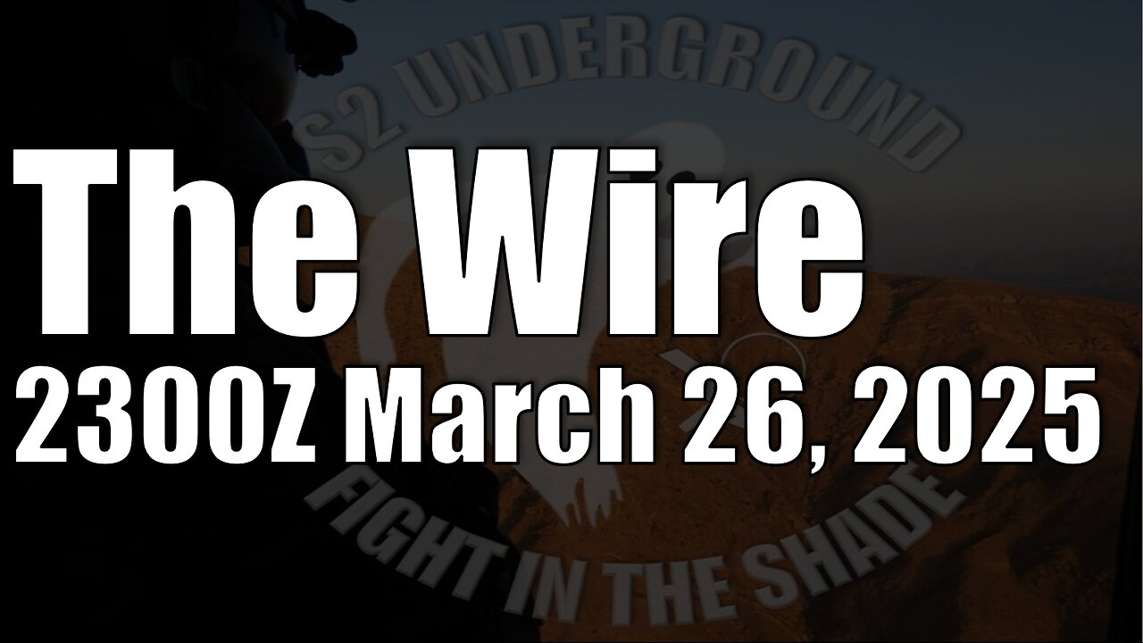 The Wire - March 26, 2025