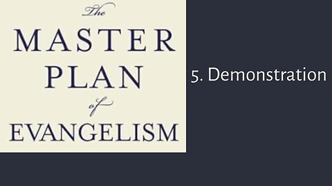 The Master Plan of Evangelism | 5. Demonstration
