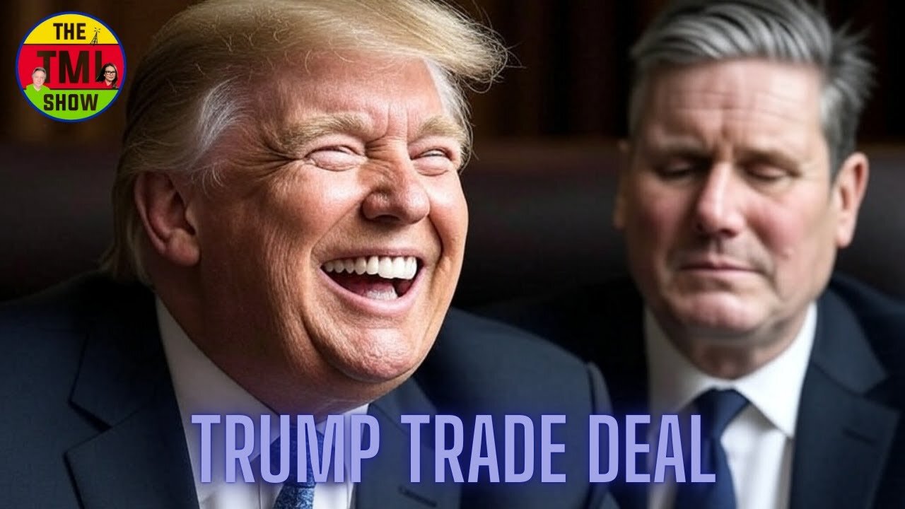 TMI Ep135: US-UK Trade Deal 2025: Trump & Starmer’s Surprise Pact Explained