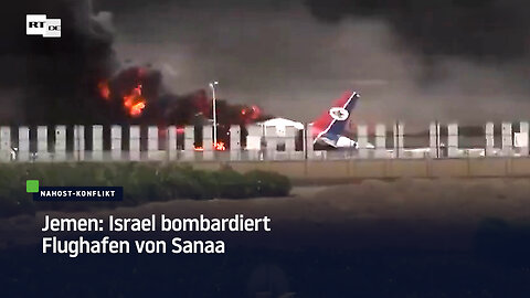 Jemen: Israel bombardiert Flughafen von Sanaa