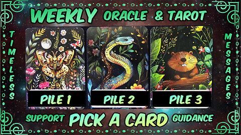 Pick A Card Oracle & Tarot🕛Timeless Messages From The Universe 🌌 Weekly Guidance & Support😄🦄🌈💎