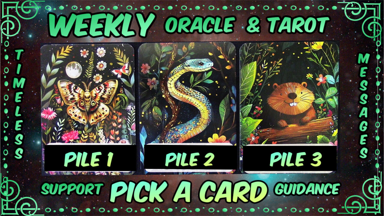 Pick A Card Oracle & Tarot🕛Timeless Messages From The Universe 🌌 Weekly Guidance & Support😄🦄🌈💎