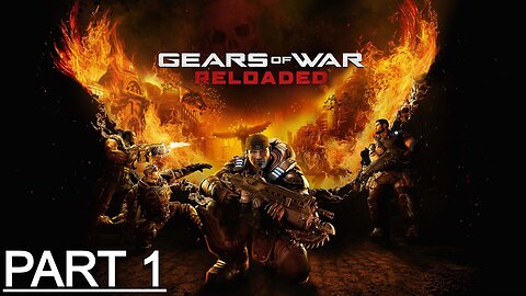 GEARS OF WAR RELOADED Gameplay Walkthrough Part 1 - No Commentary (Full Game)