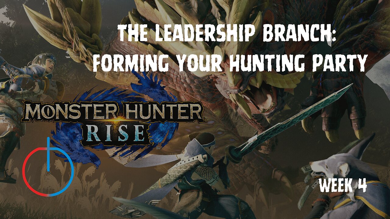 The Leadership Branch: Forming Your Hunting Party | Skill Tree Series (WEEK 4)
