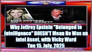 Why Jeffrey Epstein Belonged to Intelligence DOESN'T Mean He Was an Intel Asset, with Vicky Ward