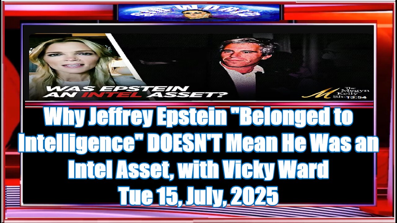 Why Jeffrey Epstein Belonged to Intelligence DOESN'T Mean He Was an Intel Asset, with Vicky Ward