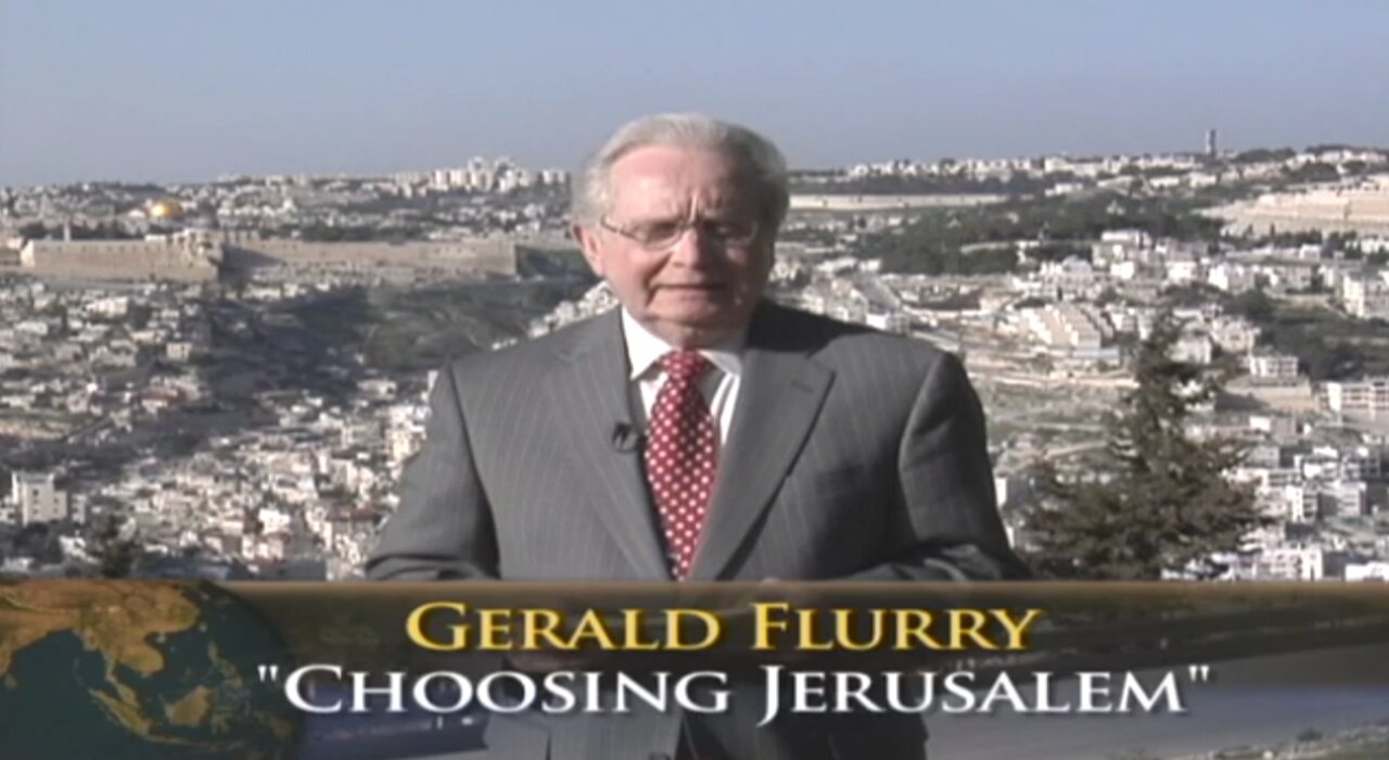 Choosing Jerusalem ~ THE KEY OF DAVID with Gerald Flurry
