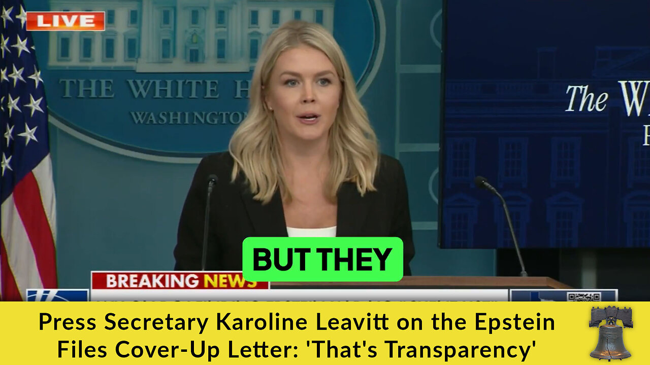 Press Secretary Karoline Leavitt on the Epstein Files Cover-Up Letter: Thats Transparency