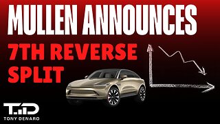 Mullen Announces 7th Reverse Split - A Cautionary Tale as MULN approaches Bankruptcy