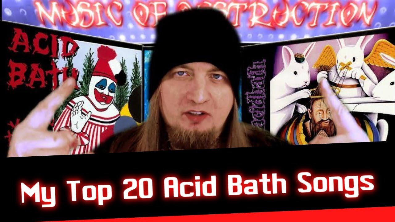 ▶️My Top 20 Acid Bath Songs◀️