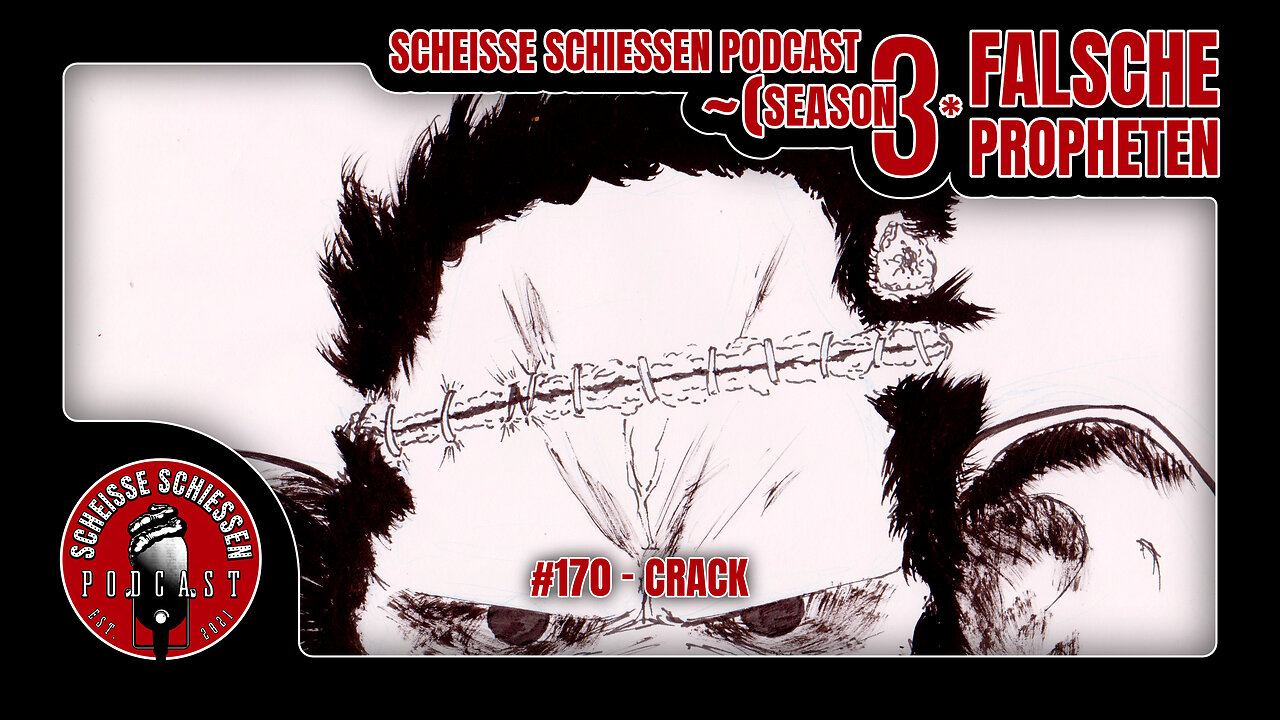 Scheisse Schiessen Podcast #170 - Crack
