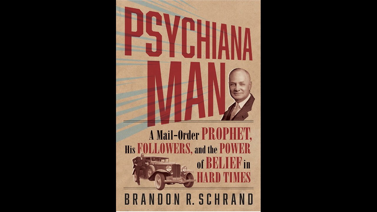 Psychiana Man: A Mail-Order Prophet, his Followers...with Author Brandon Schrand. (2021)