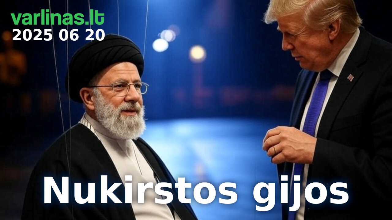 Varlinas tiesiogiai - 2025 06 20 - Nukirstos gijos
