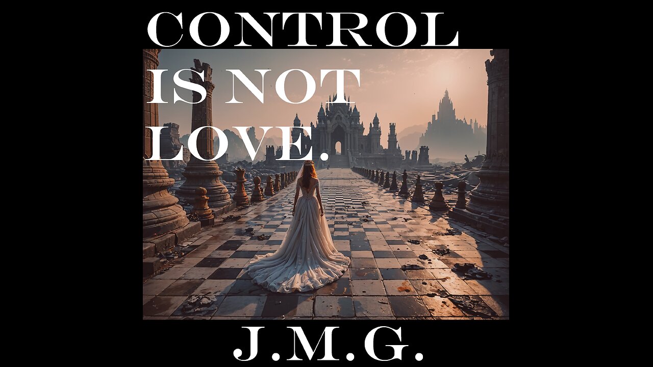 Control Is Not Love by John M. Gunn