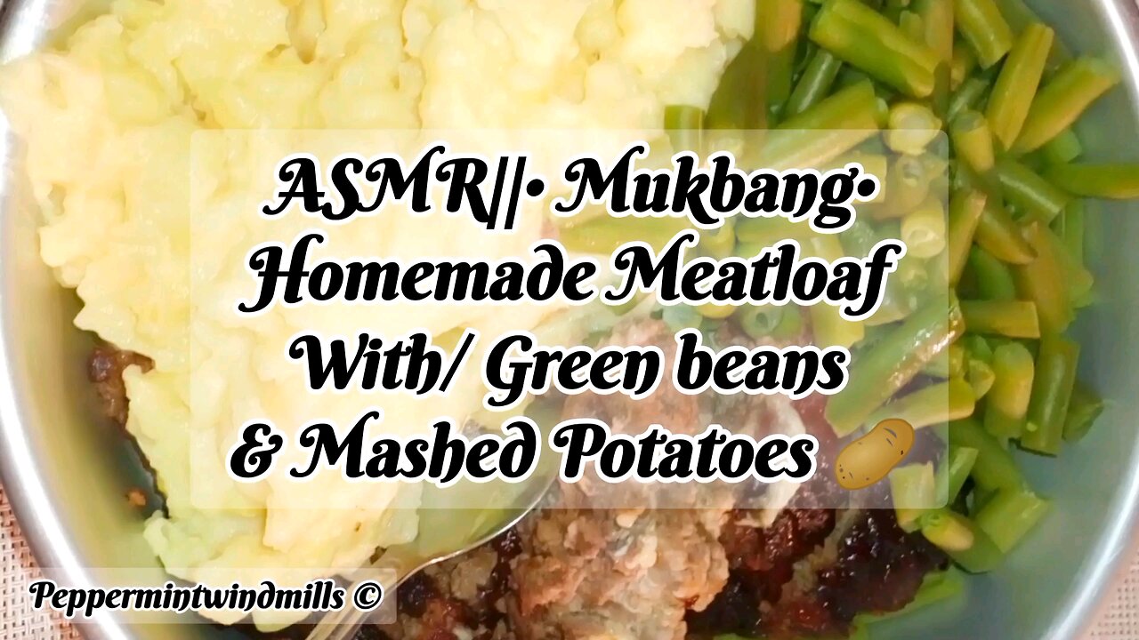 ASMR||•Mukbang•Homemade Meatloaf w/ Green beans & Mashed potatoes(Come eat dinner tonight with us!)