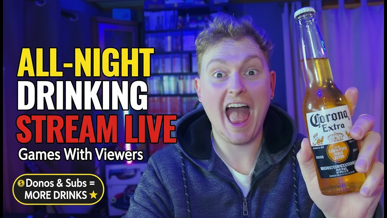 🍺 All-Night Drinking Stream LIVE! Playing Games With Viewers | Donos & Subs = More Drinks