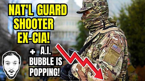 LIVE: Nat'l Guard Shooter Was Ex-CIA / Trump Interferes In Honduras Election / AI Bubble Is Popping!