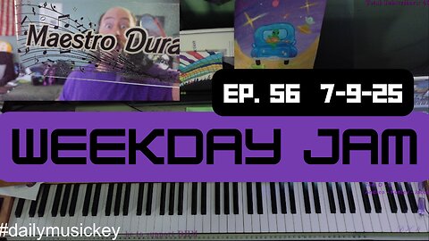 Weekday Jam- Ep 56 - 7.9.25