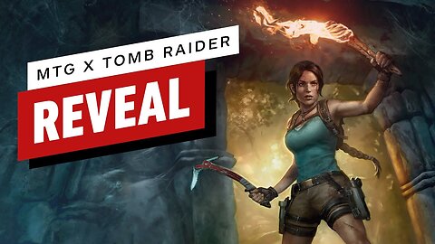 Tomb Raider x Magic - The Gathering - Official Secret Lair Crossover Reveal