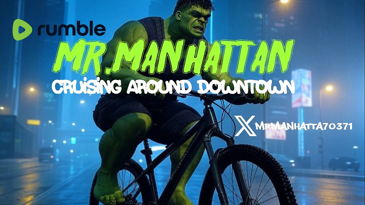 Mr.Manhattan Cruising Around Downtown