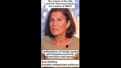 Elsa Widding - The actions of the USA and the West have driven the creation of BRICS