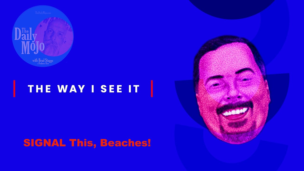 Take Your SIGNAL App And Put It Where The Moonshine Sits - Ron's Wonky Perspective on Life