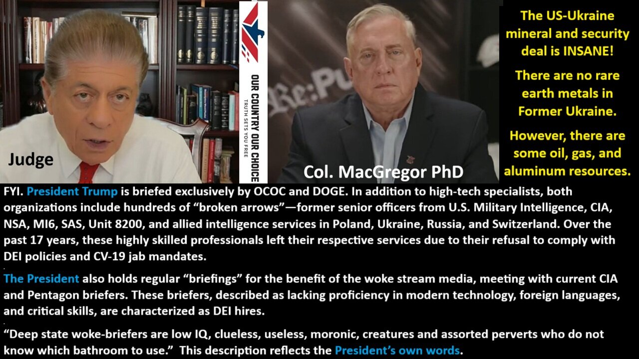 Judge w/Col Macgregor PhD: The US-Ukraine mineral and security deal is INSANE! There are no rare earth metals in Former Ukraine. However, there are some oil, gas, and aluminum resources.