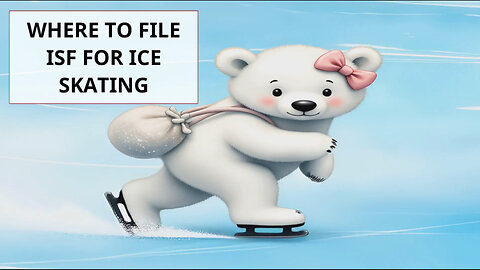 Where To File ISF For Ice Skating