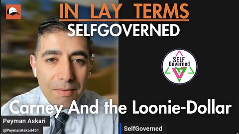 @SelfGoverned | EP 176 | Carney And the Loonie-Dollar