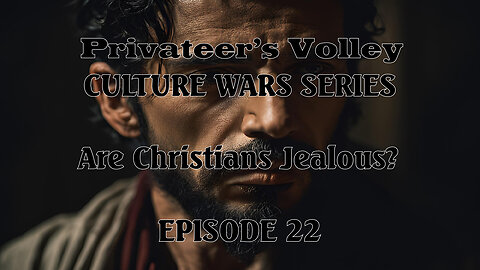 Privateers Volley the Hidalgo Show Culture War Episode 22