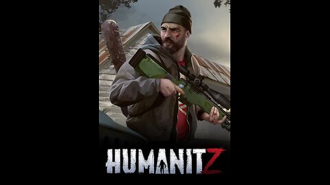 Starting Fresh | HumanitZ