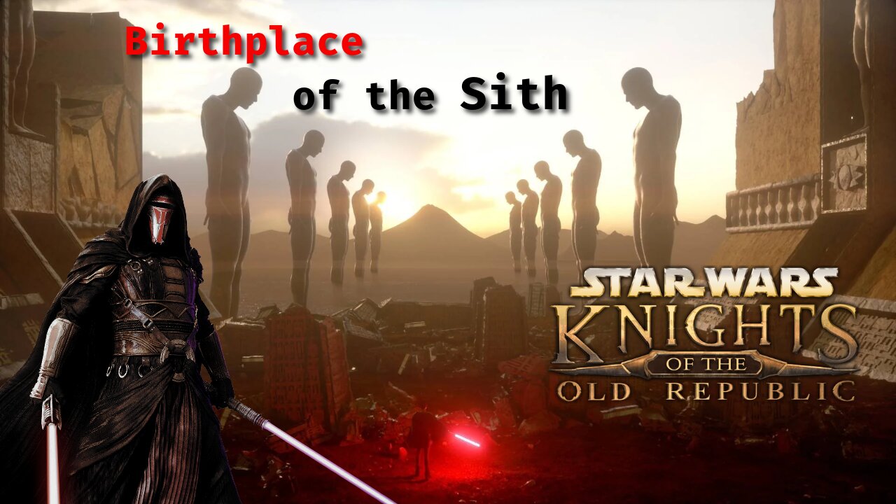 Birthplace of the Sith - STAR WARS: Knights of the Old Republic (Modded Remake)