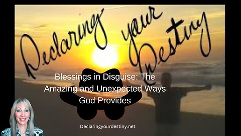 Blessings in Disguise: The Amazing and Unexpected Ways God Provides
