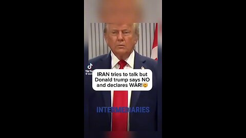 Donald Trump Declares War on Iran