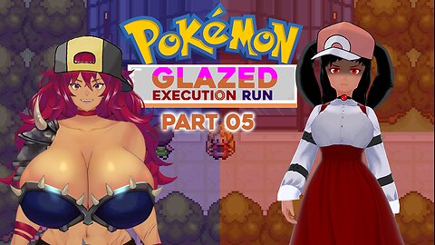 [Pokémon Glazed Execution Run w/ AbrunaTheBloody- Part 5] Long-Johnnin' Team Fusion's Plans!