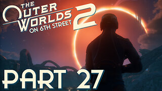 Accidental Invisibility? | The Outer Worlds 2 Part 27