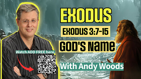 Exodus 008 – God’s Name. Exodus 3:7-15. Dr. Andy Woods. 7-13-2025