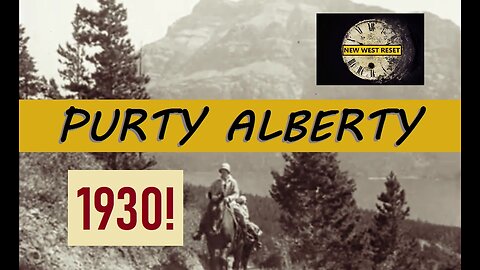 WOW! Waterton Park, ALBERTA 1930! #reset #mudflood #oldworld