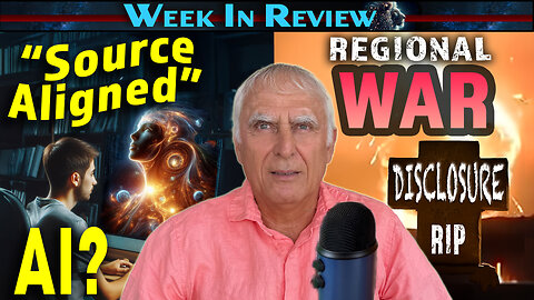 Source Aligned” AI?, Regional War Buries Disclosure and “There Can Be Only One” Syndrome