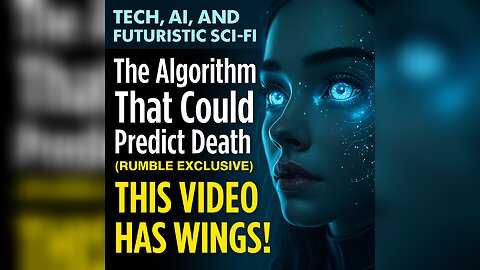 The Algorithm That Could Predict Death (Rumble Exclusive)