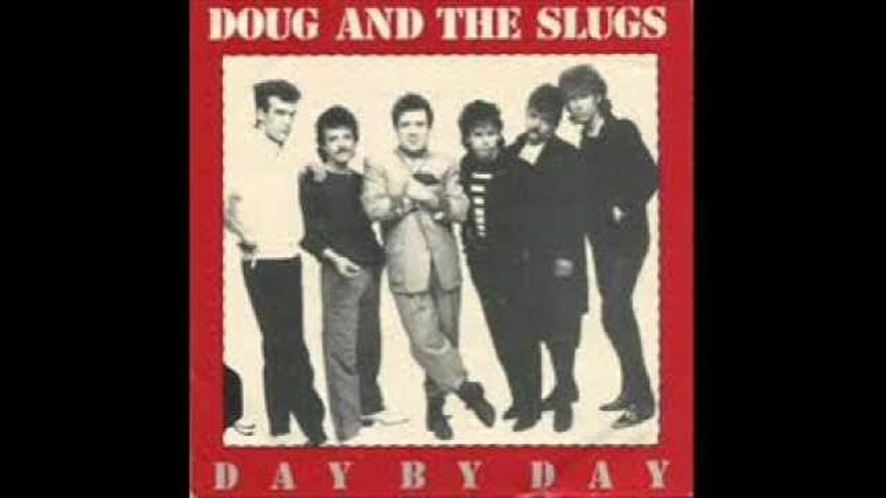 Day By Day ~ Doug & the Slugs
