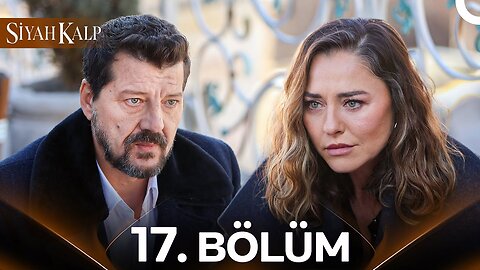 Siyah Kalp – Capitulo 17